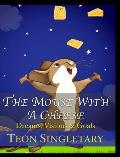 The Mouse With A Cheese: Dreams, Visions & Goals