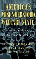 America's Misunderstood Welfare State: Persistent Myths, Enduring Realities