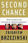 Second Chance Three Presidents & the Crisis of American Superpower