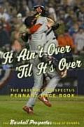 It Aint Over Til Its Over The Baseball Prospectus Pennant Race Book