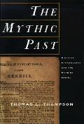 Mythic Past Biblical Archaeology & The