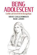 Being Adolescent: Conflict & Growth in the Teenage Years