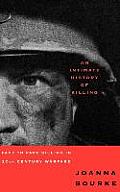 An Intimate History of Killing: Face to Face Killing in Twentieth Century Warfare