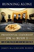 Running Alone Presidential Leadership