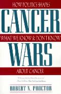 Cancer Wars How Politics Shapes What W