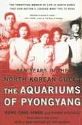 Aquariums of Pyongyang Ten Years in the North Korean Gulag