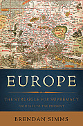 Europe The Struggle for Supremacy from 1453 to the Present