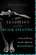 Tradition & The Black Atlantic Critical Theory in the African Diaspora