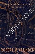 Body & Soul The Making Of American Modernism Art Music & Letters In The Jazz Age 1919 1926