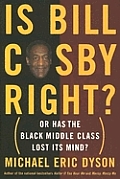 Is Bill Cosby Right Or Has The Black Middle Class Lost its Mind