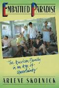 Embattled Paradise: The American Family in an Age of Uncertainty