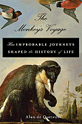 Monkeys Voyage How Improbable Journeys Shaped the History of Life
