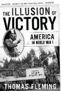 Illusion of Victory America in World War I
