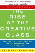 Rise of the Creative Class & How Its Transforming Work Leisure Community & Everyday Life