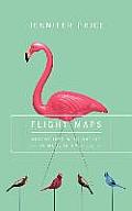 Flight Maps: Adventures with Nature in Modern America