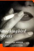 Mockingbird Years A Life In & Out Of The