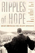 Ripples Of Hope Great American Civil Rights Speeches