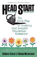 Head Start: The Inside Story of America's Most Successful Educational Experiment
