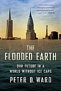 Flooded Earth Our Future In a World Without Ice Caps
