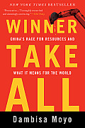 Winner Take All Chinas Race for Resources & What It Means for the World