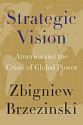 Strategic Vision America & the Crisis of Global Power