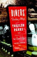 Diners Bowling Alleys & Trailer Parks