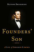 Founders Son A Life of Abraham Lincoln