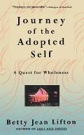 Journey of the Adopted Self A Quest for Wholeness