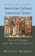 American Culture, American Tastes: Social Change and the 20th Century