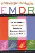 Emdr The Breakthrough Eye Movement Therapy for Overcoming Anxiety Stress & Trauma Updated edition