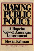 Making Public Policy: A Hopeful View of American Government