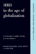 Hrd in the Age of Globalization: A Practical Guide to Workplace Learning in the Third Millennium