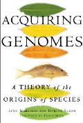 Acquiring Genomes A Theory Of The Origin