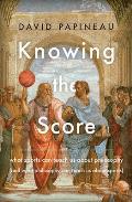Knowing the Score What Sports Can Teach Us about Philosophy & What Philosophy Can Teach Us about Sports