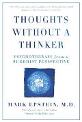 Thoughts Without a Thinker Psychotherapy from a Buddhist Perspective