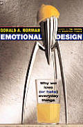 Emotional Design Why We Love Or Hate Everyday Things