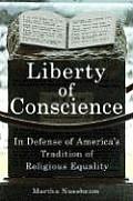 Liberty of Conscience In Defense of Americas Tradition of Religious Equality