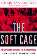 Soft Cage Surveillance In America From Slave Passes To The War On Terror