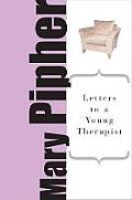 Letters to a Young Therapist Stories of Hope & Healing