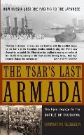 Tsars Last Armada The Epic Journey to the Battle of Tsushima