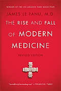 Rise & Fall of Modern Medicine Revised Edition
