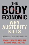 Body Economic Why Austerity Kills