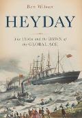 Heyday The 1850s & the Dawn of the Global Age