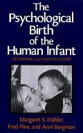 Psychological Birth Of The Human Infant