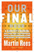 Our Final Hour A Scientists Warning