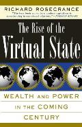 The Rise of the Virtual State Wealth and Power in the Coming Century