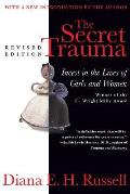 The Secret Trauma: Incest in the Lives of Girls and Women, Revised Edition