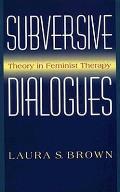Subversive Dialogues Theory In Feminist