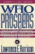Who Prospers: How Cultural Values Shape Economic and Political Success