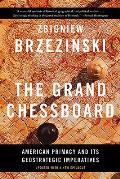 Grand Chessboard American Primacy & Its Geostrategic Imperatives